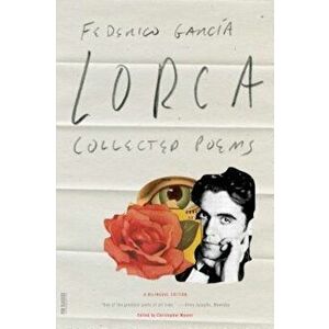Collected Poems: Revised Bilingual Edition, Paperback - Federico Garcia Lorca imagine