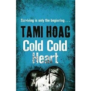 Cold Cold Heart, Paperback - Tami Hoag imagine