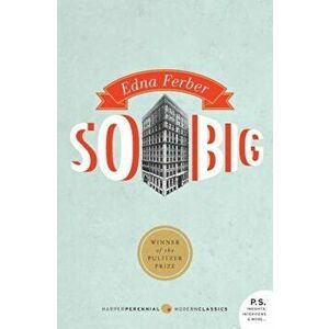 So Big, Paperback - Edna Ferber imagine