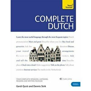 Complete Dutch Beginner to Intermediate Course: Learn to Read, Write, Speak and Understand a New Language, Paperback - Gerdi Quist imagine