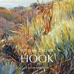 William Cather Hook: A Retrospective, Hardcover - Susan Hallsten McGarry imagine
