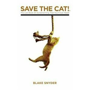 Save the Cat: The Last Book on Screenwriting You'll Ever Need, Hardcover - Blake Snyder imagine