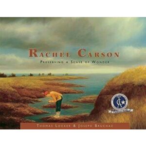 Rachel Carson: Preserving a Sense of Wonder, Paperback - Thomas Locker imagine