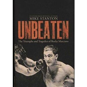 Unbeaten, Hardcover - Mike Stanton imagine