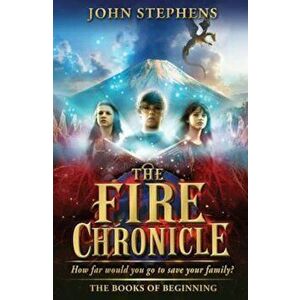 Fire Chronicle: The Books of Beginning 2, Paperback - John Stephens imagine