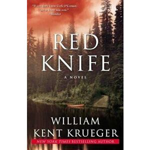 Red Knife, Paperback - William Kent Krueger imagine