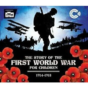 Story of the First World War for Children (1914-1918), Hardcover - Paul Brewer imagine