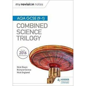 My Revision Notes: AQA GCSE (9-1) Combined Science Trilogy, Paperback - Nick Dixon imagine