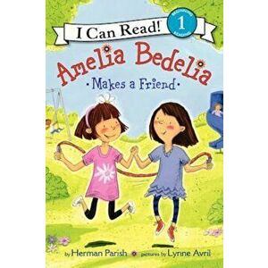 Amelia Bedelia Makes a Friend, Hardcover - Herman Parish imagine