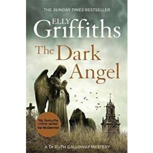 Dark Angel, Paperback - Elly Griffiths imagine