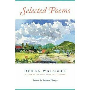 Selected Poems, Paperback - Derek Walcott imagine