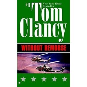 Without Remorse, Paperback - Tom Clancy imagine
