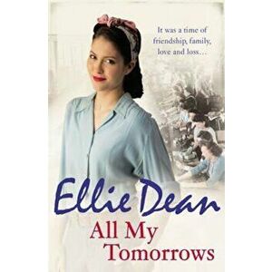 All My Tomorrows, Paperback - Ellie Dean imagine