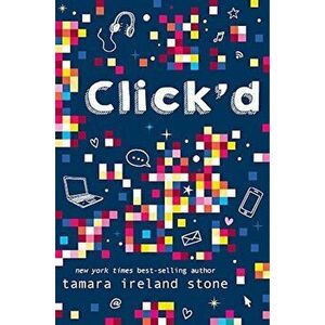 Click'd, Hardcover - Tamara Ireland Stone imagine