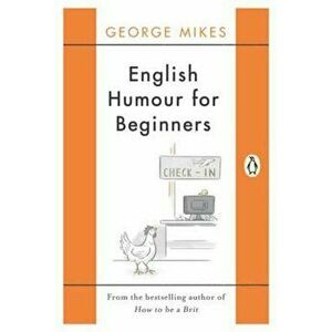 English Humour for Beginners, Paperback - George Mikes imagine