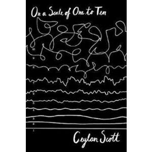 On a Scale of 1 to 10, Paperback - Ceylan Scott imagine