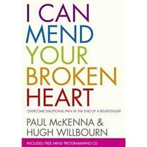 I Can Mend Your Broken Heart, Hardcover - Paul McKenna imagine
