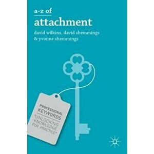 A-Z of Attachment, Paperback - David Shemmings imagine