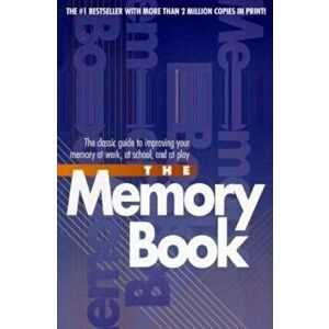 The Memory Book: The Classic Guide to Improving Your Memory at Work, at School, and at Play, Paperback - Harry Lorayne imagine