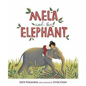 Mela and the Elephant, Hardcover - Dow Phumiruk imagine