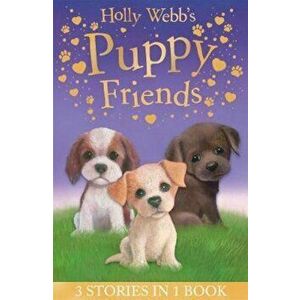 Holly Webb's Puppy Friends, Paperback - Holly Webb imagine