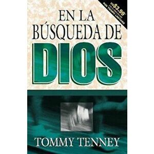 En La Bsqueda de Dios: God Chasers, Paperback - Tommy Tenney imagine