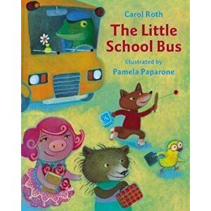 The Little School Bus, Paperback - Carol Roth imagine