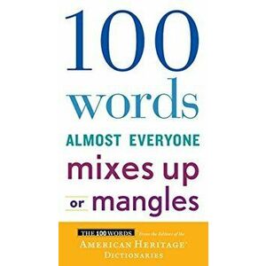 100 Words Almost Everyone Mixes Up or Mangles, Paperback - American Heritage Publishing Company imagine