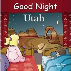 Good Night Utah, Hardcover - Mark Jasper imagine