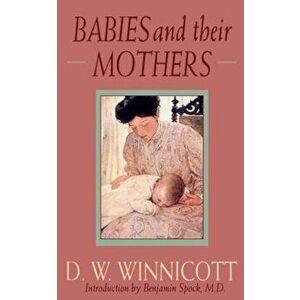 Babies and Their Mothers, Paperback - D. W. Winnicott imagine
