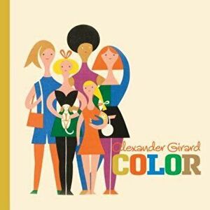 Alexander Girard: Color, Hardcover - Alexander Girard imagine