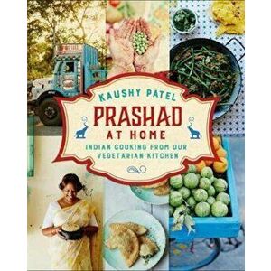 Prashad At Home, Hardcover - Kaushy Patel imagine
