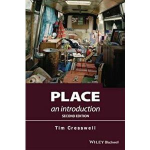 Place - an Introduction 2E, Paperback - Tim Cresswell imagine