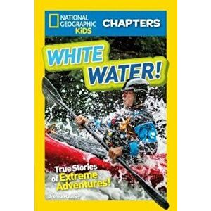 National Geographic Kids Chapters: White Water!, Paperback - Brenna Maloney imagine