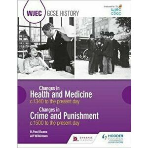 WJEC GCSE History Changes in Health and Medicine c.1340 to t, Paperback - R Paul Evans imagine