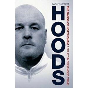 Hoods, Paperback - Carl Fellstrom imagine