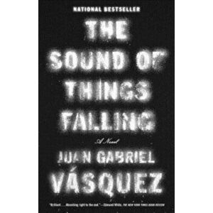 The Sound of Things Falling, Paperback - Juan Gabriel Vasquez imagine