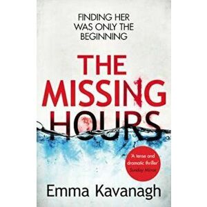 Missing Hours, Paperback - Emma Kavanagh imagine