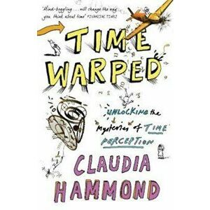 Time Warped, Paperback - Claudia Hammond imagine
