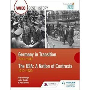 WJEC GCSE History Germany in Transition, 1919-1939 and the U, Paperback - Paul Evans imagine