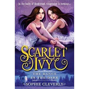The Dance in the Dark, Paperback - Sophie Cleverly imagine