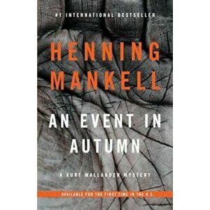 An Event in Autumn, Paperback - Henning Mankell imagine