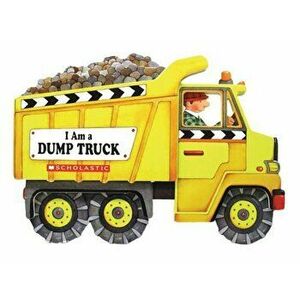 I'm a Dump Truck, Hardcover - Josephine Page imagine