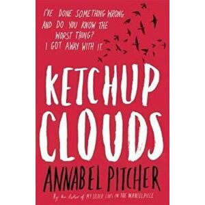 Ketchup Clouds, Paperback - Annabel Pitcher imagine