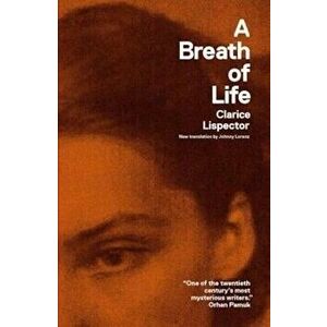 A Breath of Life: Pulsations, Paperback - Clarice Lispector imagine