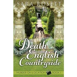 Death in the English Countryside, Paperback - Sara Rosett imagine