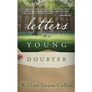 Letters to a Young Doubter, Paperback - William Sloane Coffine imagine