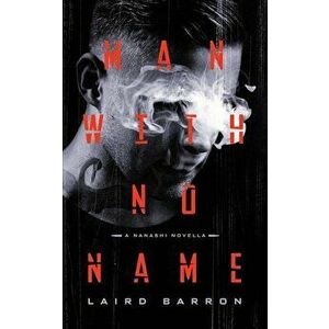 Man with No Name, Paperback - Laird Barron imagine