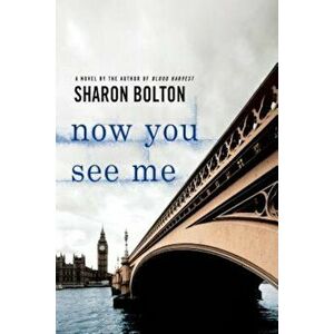 Now You See Me, Paperback - Sharon Bolton imagine