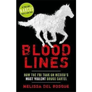 Bloodlines, Paperback - Melissa del Bosque imagine